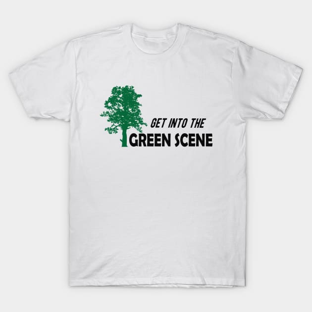 Earth Day - Get into the green scene T-Shirt by KC Happy Shop